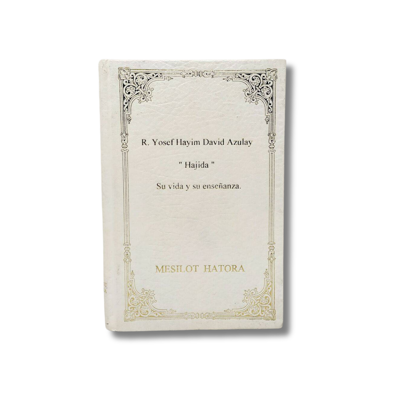 R. Yosef Hayim David Azulay su vida y su enseñanza (blanco)