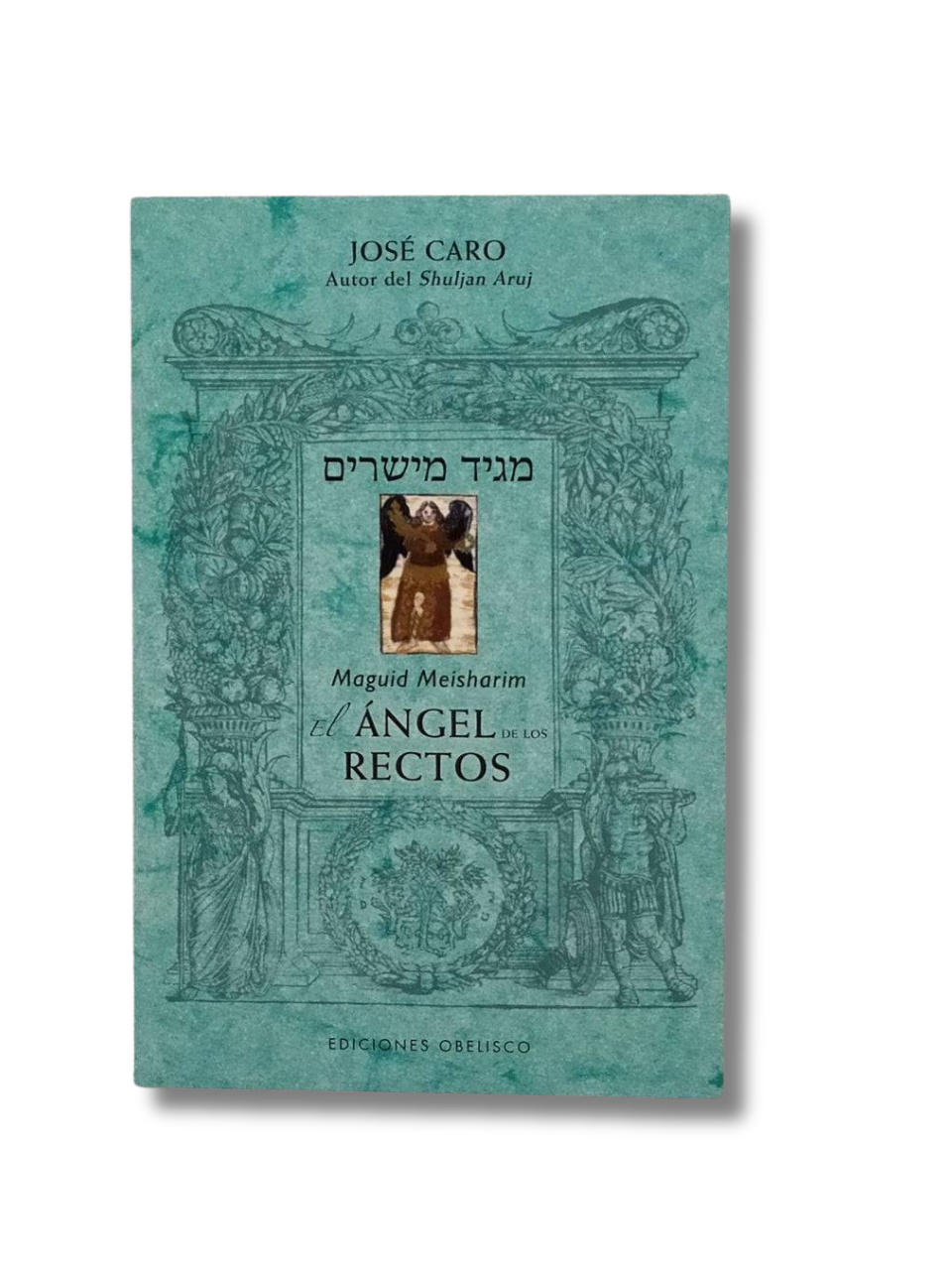 El Angel De Los Rectos (Maguid Meisharim)