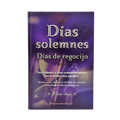 Dias Solemnes, Dias De Regocijo (Tishrei-Adar) Tomo 1