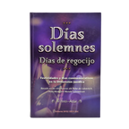 Dias Solemnes, Dias De Regocijo (Tishrei-Adar) Tomo 1