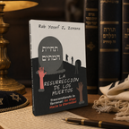 La resurrección de los muertos | Rab Yosef Jaim Zonana | Libro de espiritualidad sobre el alma, la eternidad y la vida después de la muerte