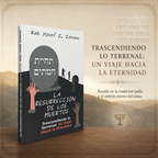 La resurrección de los muertos | Rab Yosef Jaim Zonana | Libro de espiritualidad sobre el alma, la eternidad y la vida después de la muerte