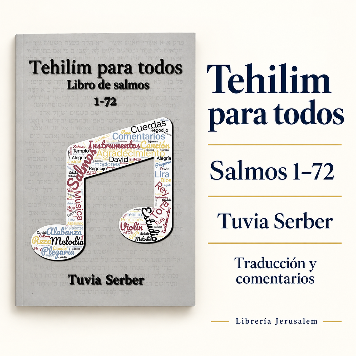 Tehilim para todos: ficha visual con Salmos 1–72, Tuvia Serber, Traducción y comentarios.