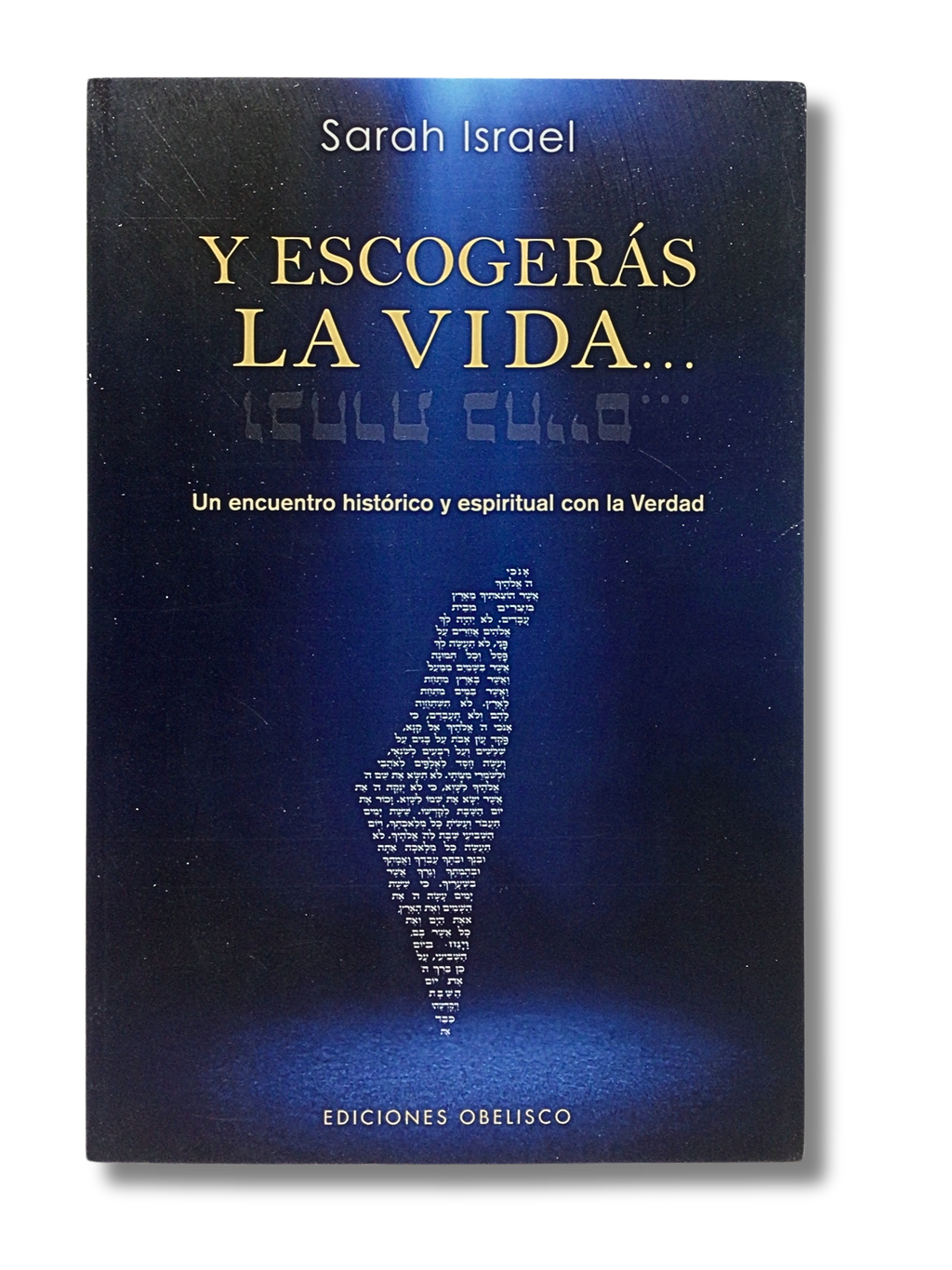 Y escogeras la Vida