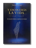 Y escogeras la Vida