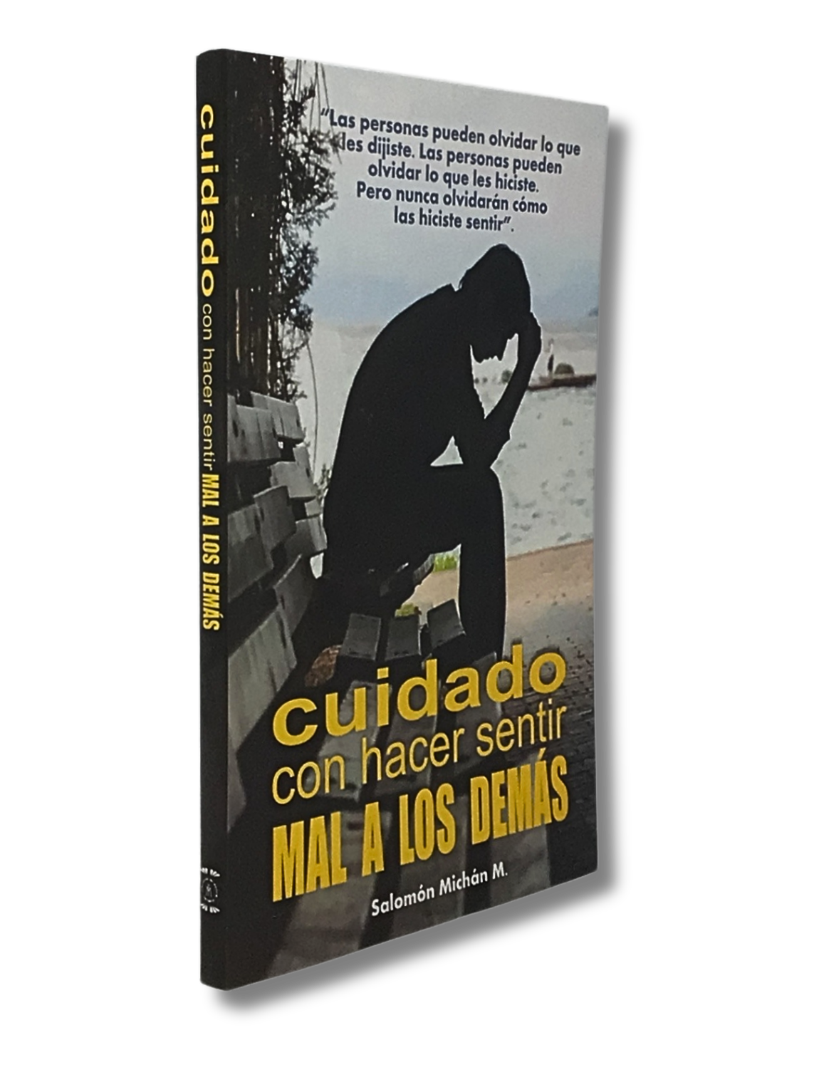 Cuidado con hacer sentir Mal a los Demas