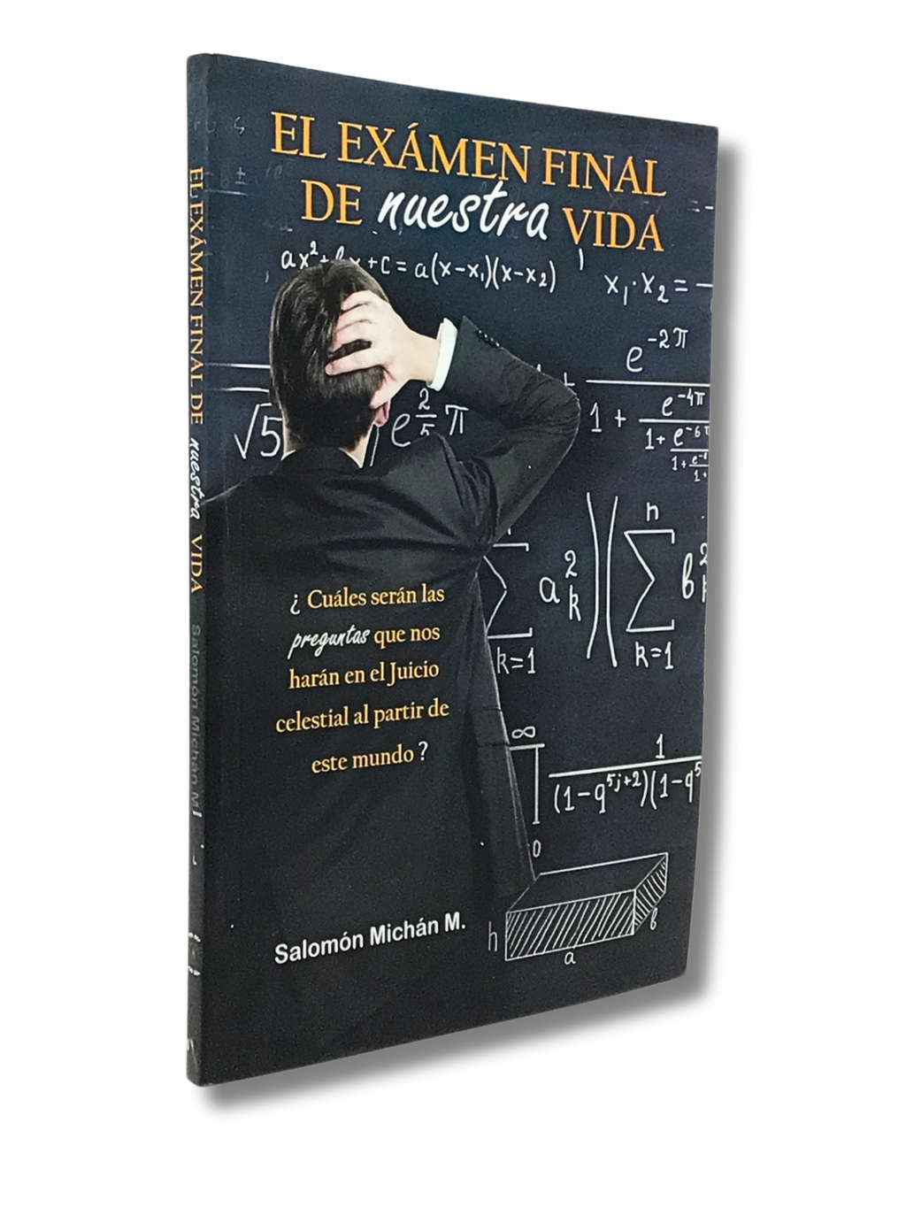 El Examen Final de nuestra vida