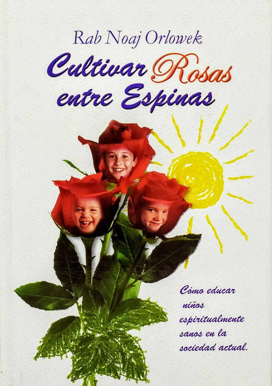 Cultivar rosas entre espinas - Libreria Jerusalem Centro