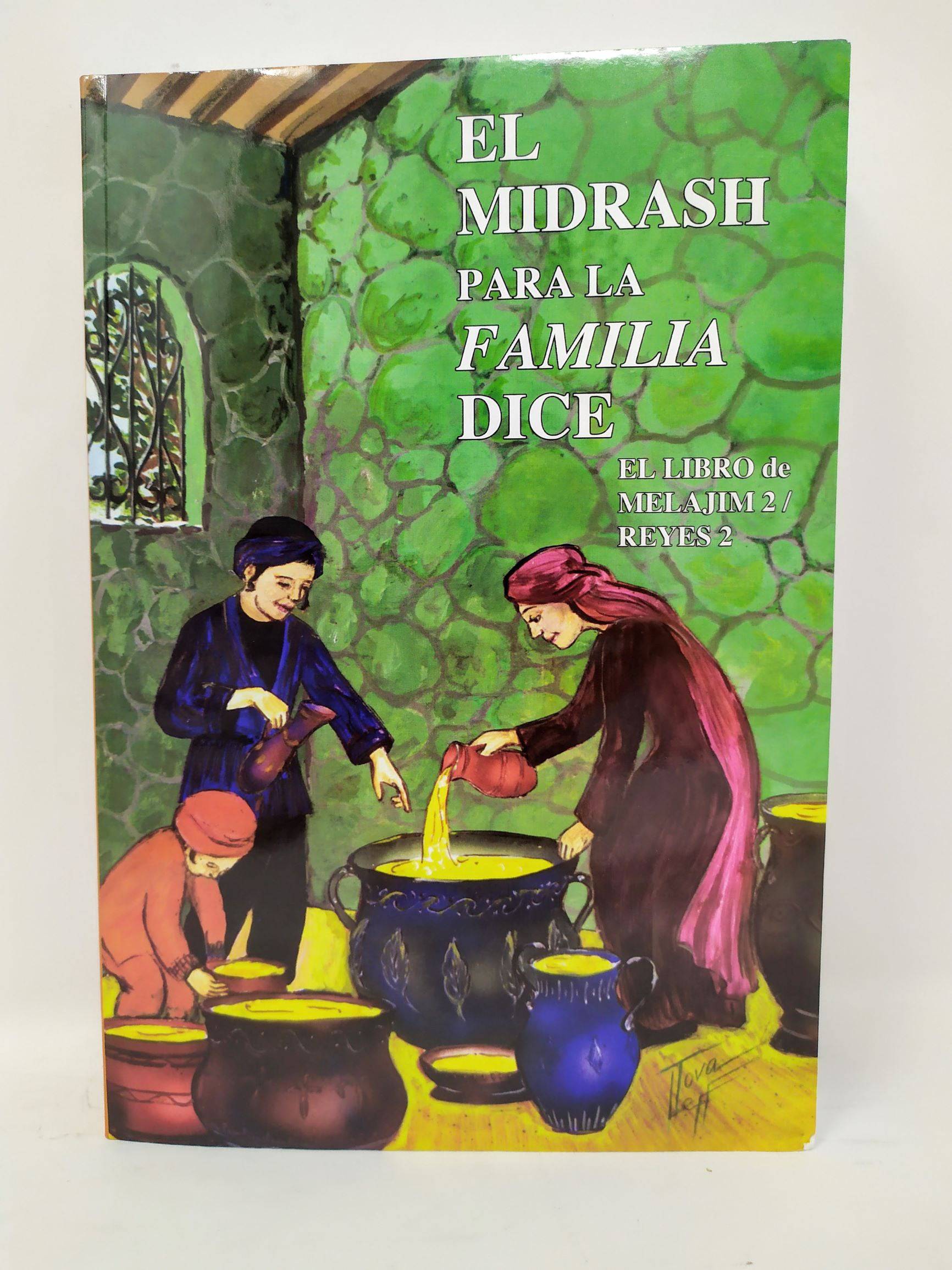 El Midrash Para La Familia Dice,  Melajim 2 (Reyes 2) - Libreria Jerusalem Centro