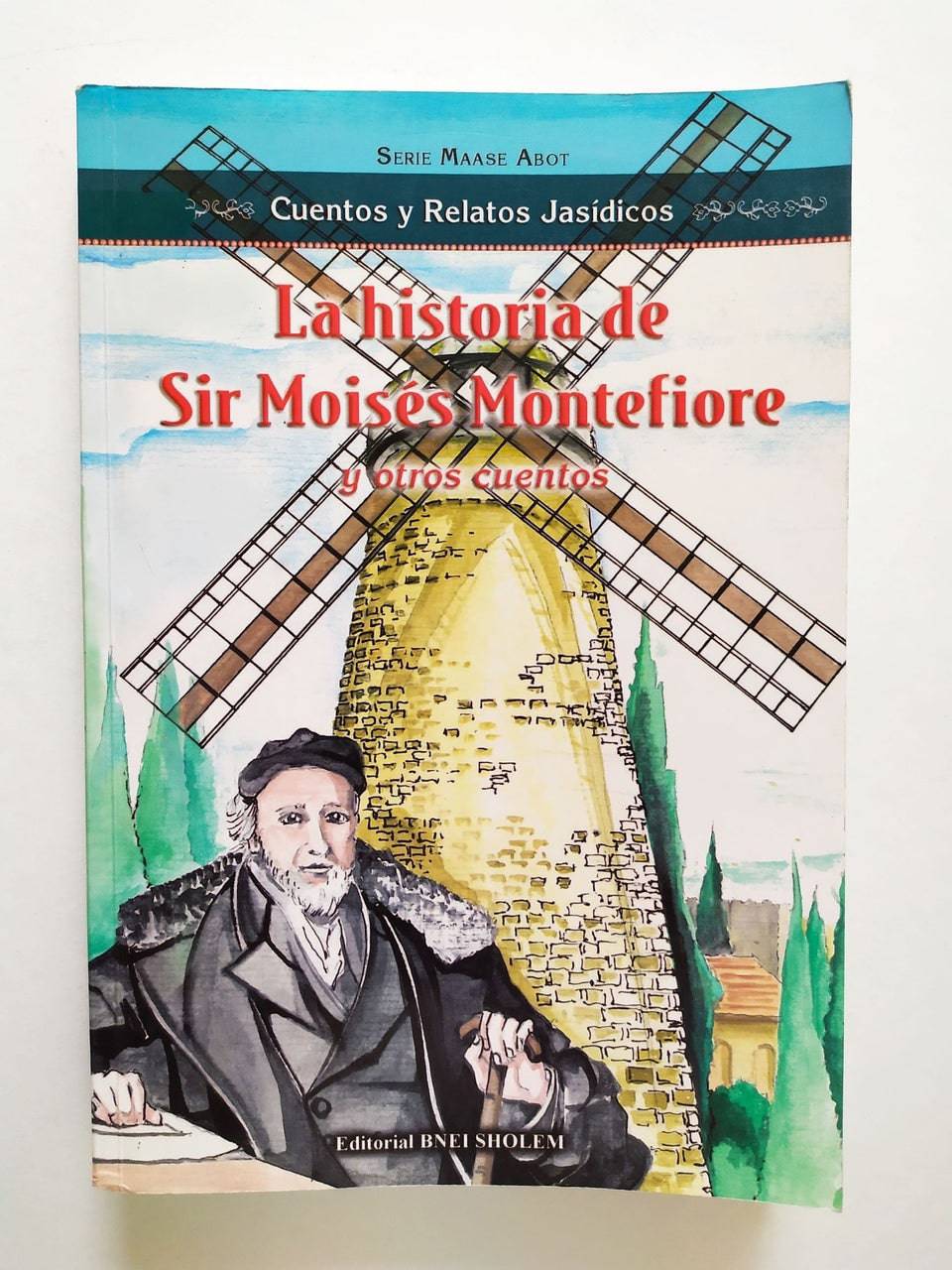 La Historia De Sir Moises Montefiore Tomo 1, Serie Maase Avot - Libreria Jerusalem Centro