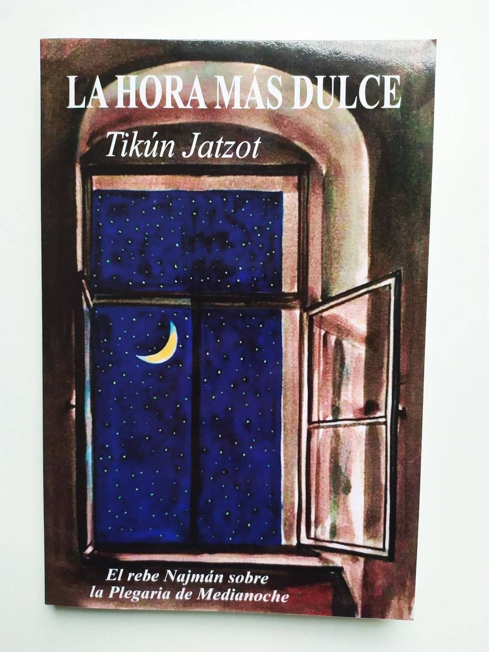 La hora mas dulce, (Tikún Jatzot) - Libreria Jerusalem Centro