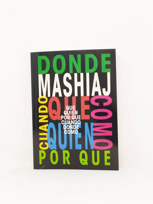 Mashiaj, Qué, Quién, Por Qué, Cuando, Dónde, Cómo (español) - Libreria Jerusalem Centro