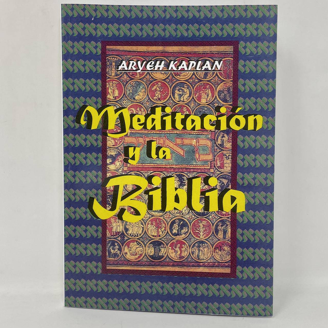 Meditación y la Biblia por Aryeh Kaplan - Libreria Jerusalem Centro