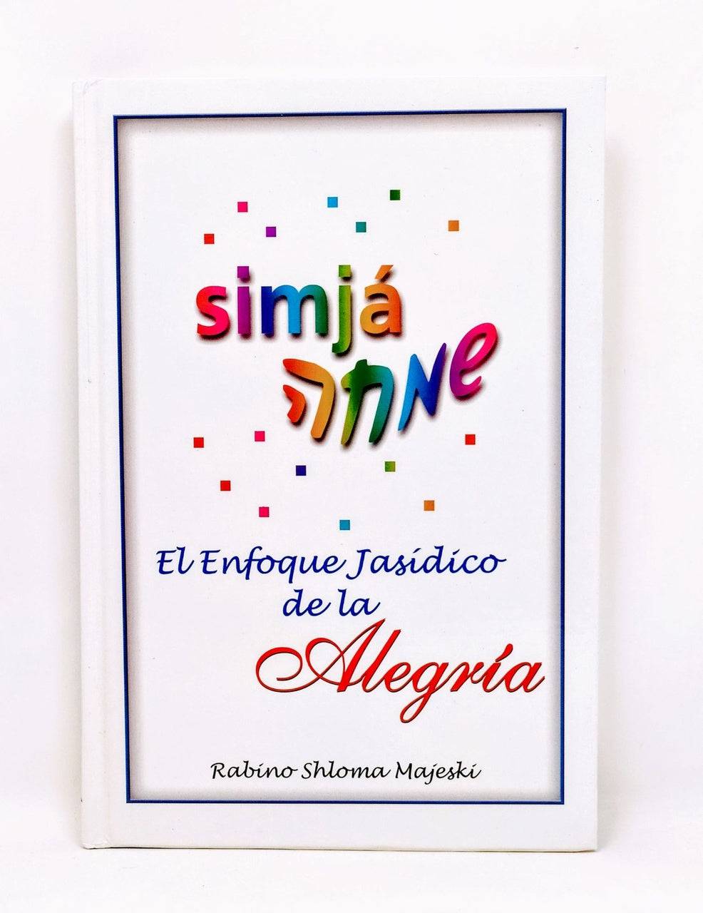 Simja El Enfoque Jasidico De La Alegria - Libreria Jerusalem Centro