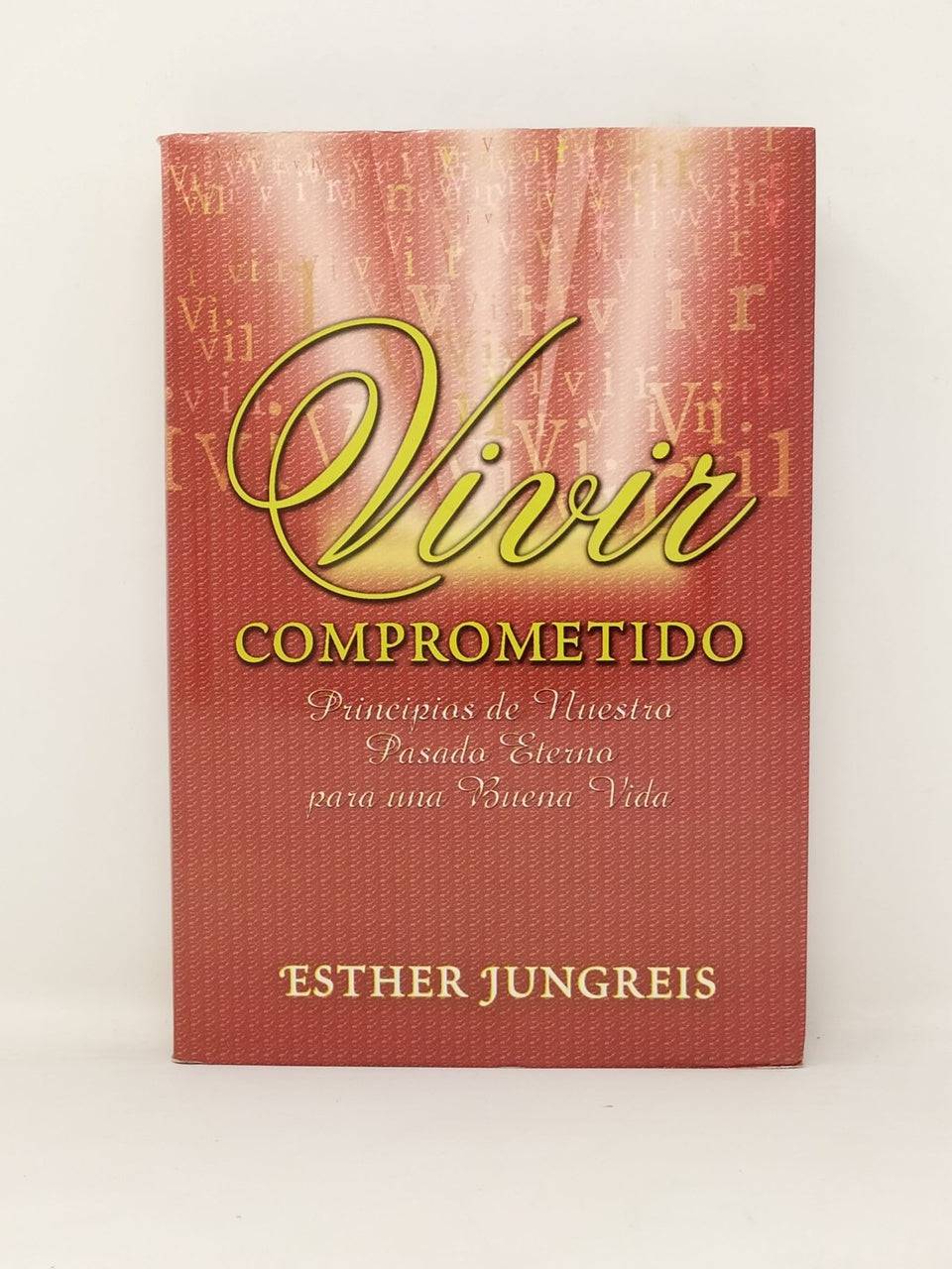 Vivir Comprometido (Esther Jungreis) - Libreria Jerusalem Centro