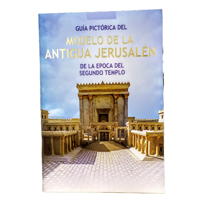 Guia Pictorica del Modelo de la Antigua Jerusalen