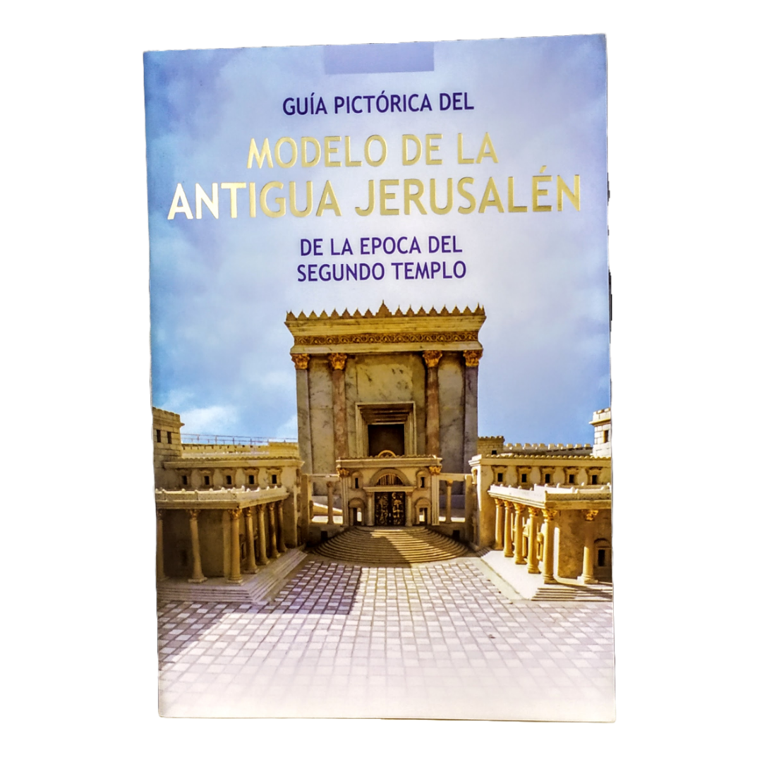 Guia Pictorica del Modelo de la Antigua Jerusalen