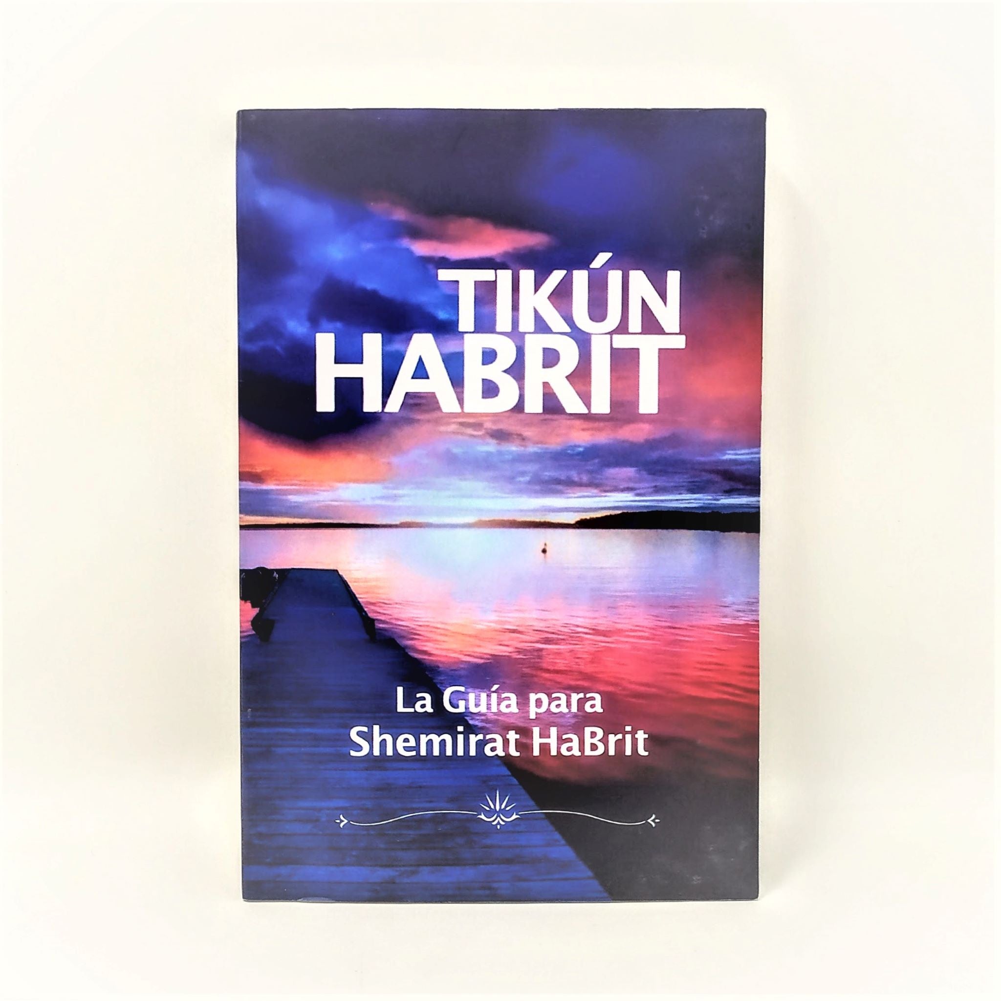Tikun Habrit "la Guia para Shemirat Habrit"