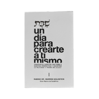 Un Dia para Crearte a ti Mismo Shabat